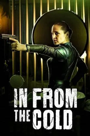 مسلسل In From the Cold 2022 مترجم HD