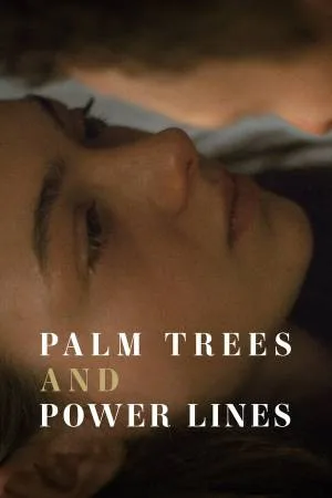 فيلم Palm Trees and Power Lines 2022 مترجم بجودة HD
