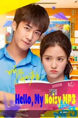مسلسل Hello My Noisy MP3 2022 مترجم اون لاين