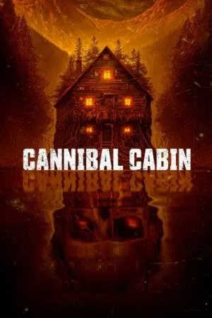فيلم Cannibal Cabin 2023 مترجم اون لاين