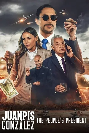 فيلم Juanpis González The People s President 2024 مترجم اون لاين