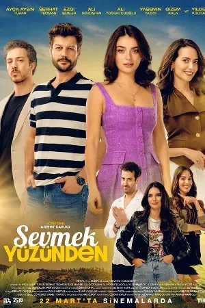 فيلم Sevmek Yüzünden 2024 مترجم اون لاين