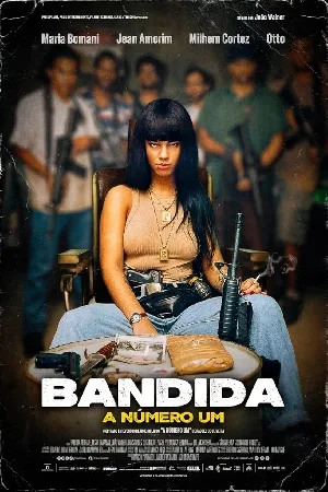 فيلم Bandida A Número Um 2024 مترجم اون لاين