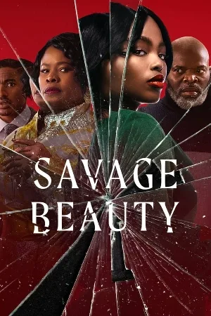 مسلسل Savage Beauty 2022 مترجم اون لاين