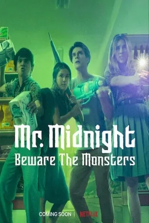 مسلسل Mr Midnight Beware the Monsters 2022 مترجم بجودة HD