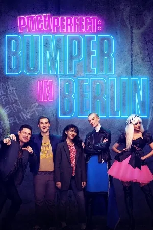 مسلسل Pitch Perfect Bumper in Berlin 2022 مترجم اون لاين