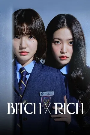 مسلسل Bitch X Rich 2023 مترجم اون لاين