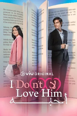 مسلسل I Don t Love Him 2023 مترجم اون لاين