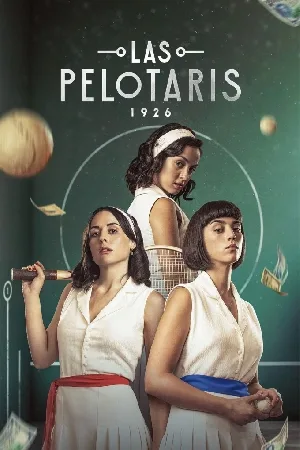 مسلسل Las Pelotaris 1926 2023 مترجم اون لاين