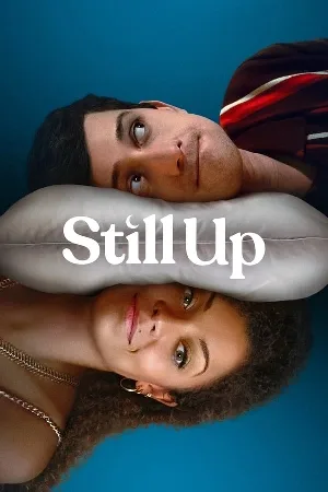 مسلسل Still Up 2023 مترجم اون لاين