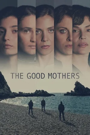 مسلسل The Good Mothers 2023 مترجم اون لاين