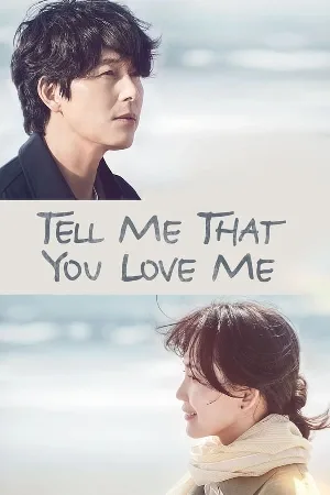 مسلسل Tell Me That You Love Me 2023 مترجم اون لاين