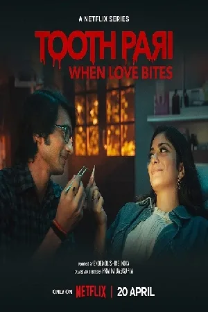 مسلسل Tooth Pari When Love Bites 2023 مترجم بجودة HD
