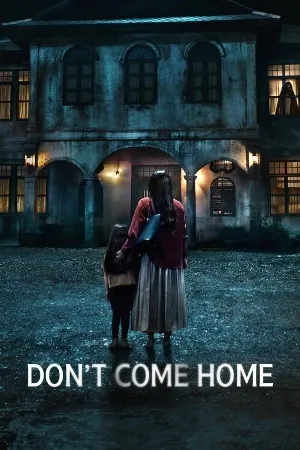 مسلسل Don t Come Home 2024 مترجم HD