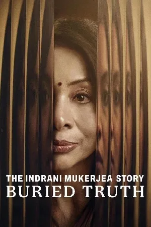 مسلسل The Indrani Mukerjea Story Buried Truth 2024 مترجم اون لاين