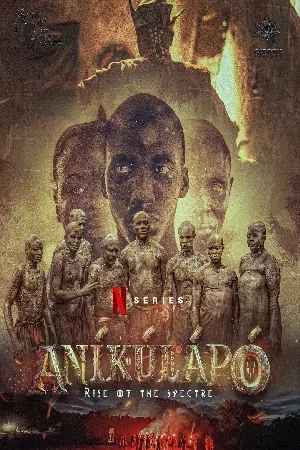 مسلسل Anikulapo Rise of the Spectre 2024 مترجم HD