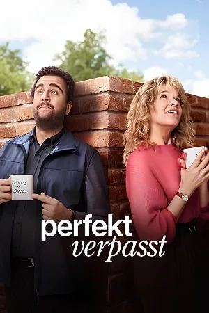 مسلسل Perfekt Verpasst 2024 مترجم اون لاين