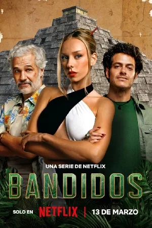 مشاهدة مسلسل Bandidos 2024 مترجم HD
