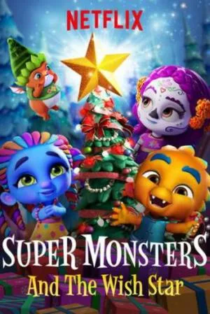 فيلم Super Monsters and the Wish Star 2018 مترجم اون لاين