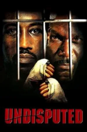 مشاهدة فيلم Undisputed 2002 مترجم اون لاين