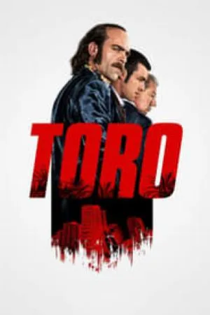 مشاهدة فيلم Toro 2016 مترجم اون لاين