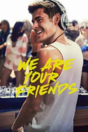 فيلم We Are Your Friends 2015 مترجم اون لاين