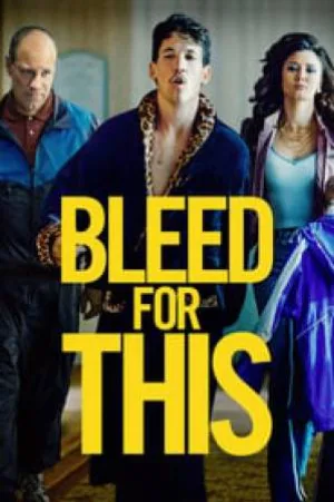 فيلم Bleed for This 2016 مترجم اون لاين