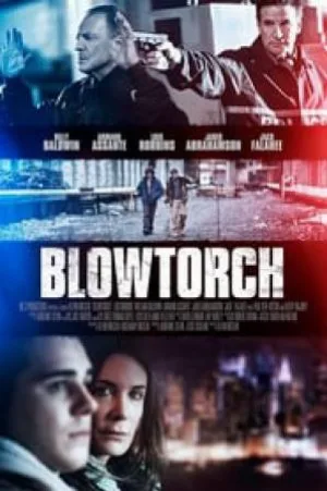 مشاهدة فيلم Blowtorch 2016 مترجم HD
