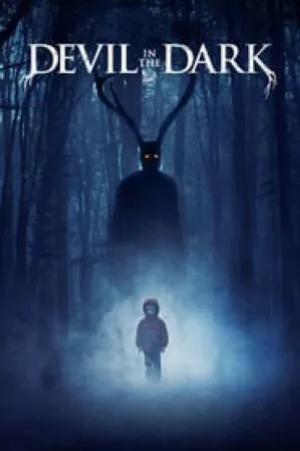 فيلم Devil in the Dark 2017 مترجم اون لاين