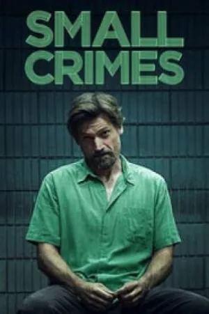 فيلم Small Crimes 2017 مترجم اون لاين