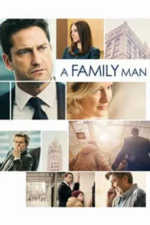 فيلم A Family Man 2017 مترجم اون لاين