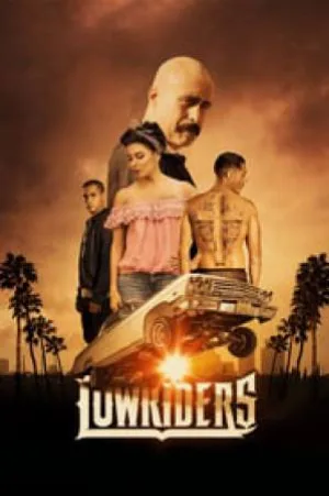 مشاهدة فيلم Lowriders 2017 مترجم بجودة HD