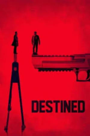 مشاهدة فيلم Destined 2017 مترجم اون لاين