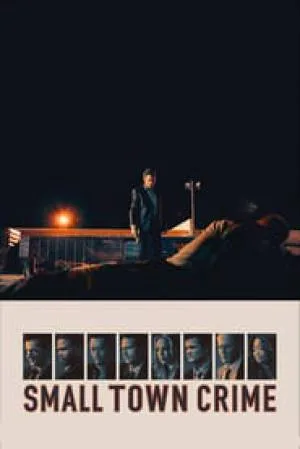 فيلم Small Town Crime 2017 مترجم اون لاين
