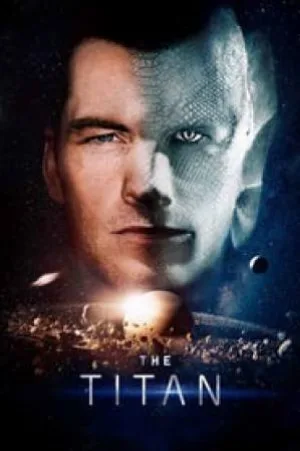 فيلم The Titan 2018 مترجم HD