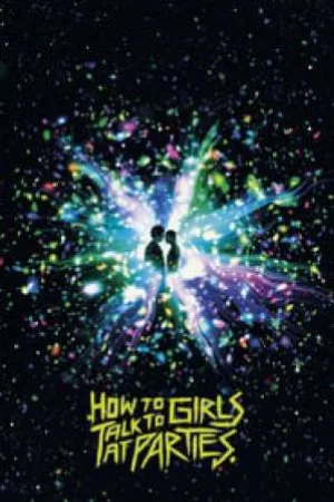 فيلم How to Talk to Girls at Parties 2017 مترجم اون لاين