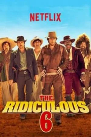فيلم The Ridiculous 6 2015 مترجم اون لاين