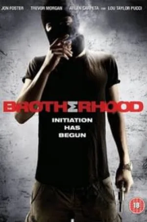 مشاهدة فيلم Brotherhood 2010 مترجم اون لاين