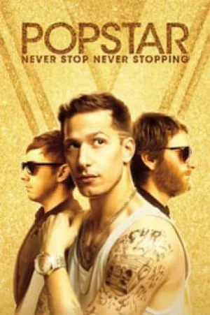 فيلم Popstar Never Stop Never Stopping 2016 مترجم اون لاين