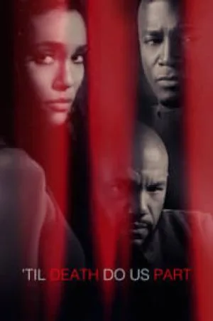 فيلم Til Death Do Us Part 2017 مترجم اون لاين