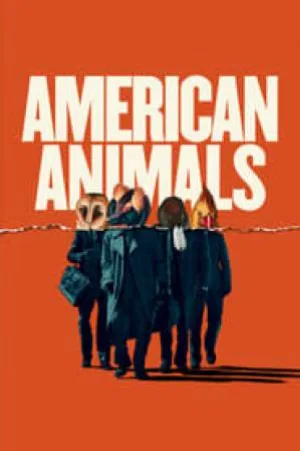 فيلم American Animals 2018 مترجم بجودة HD