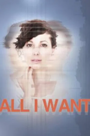فيلم All I Want 2018 مترجم اون لاين