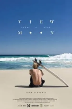 فيلم View From A Blue Moon 2015 مترجم بجودة HD