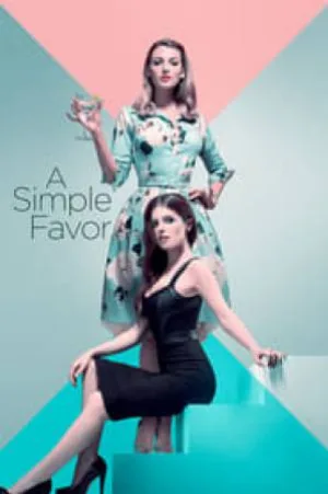 فيلم A Simple Favor 2018 مترجم بجودة HD