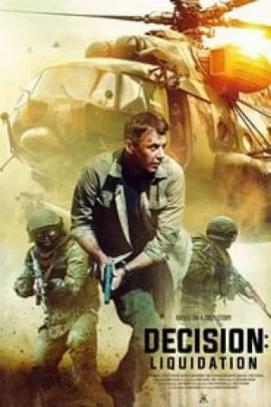 فيلم Decision Liquidation 2018 مترجم اون لاين