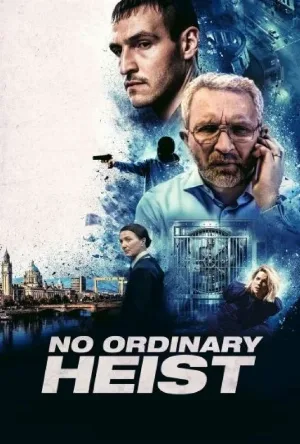فيلم No Ordinary Heist 2026 مترجم اون لاين