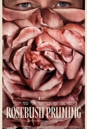 فيلم Rosebush Pruning 2026 مترجم اون لاين