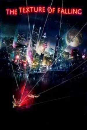 فيلم The Texture of Falling 2018 مترجم بجودة HD
