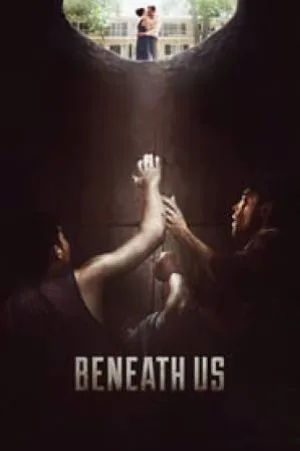 فيلم Beneath Us 2020 مترجم اون لاين