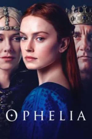 مشاهدة فيلم Ophelia 2018 مترجم اون لاين